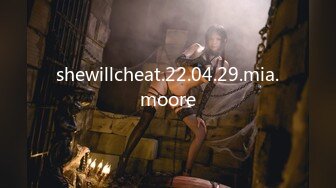 shewillcheat.22.04.29.mia.moore